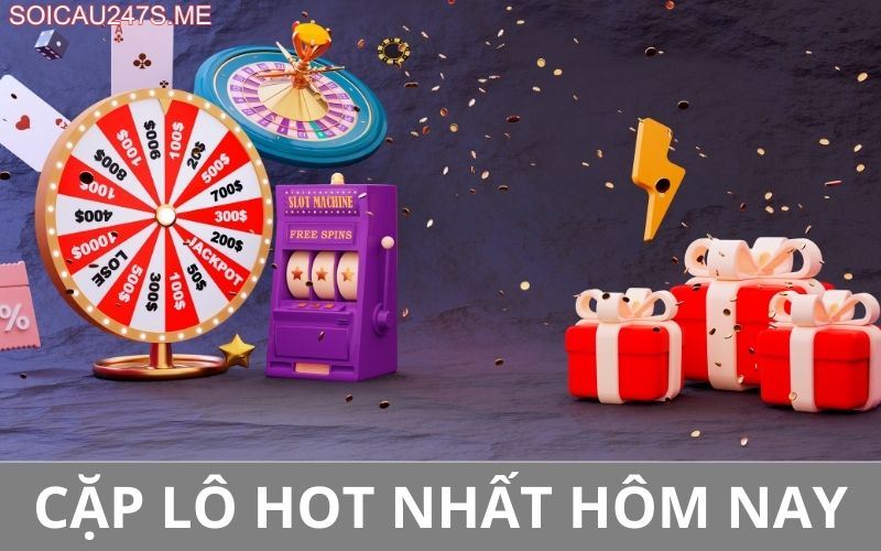 Cặp lô hot nhất hôm nay