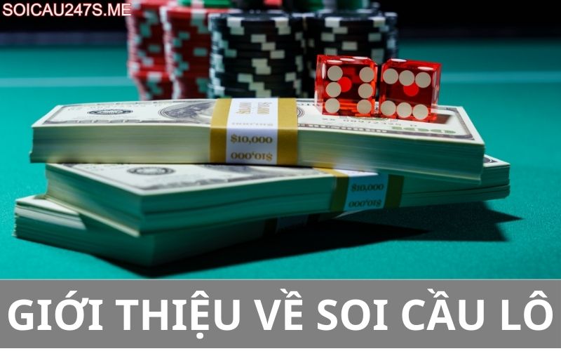 Giới thiệu về soi cầu lô