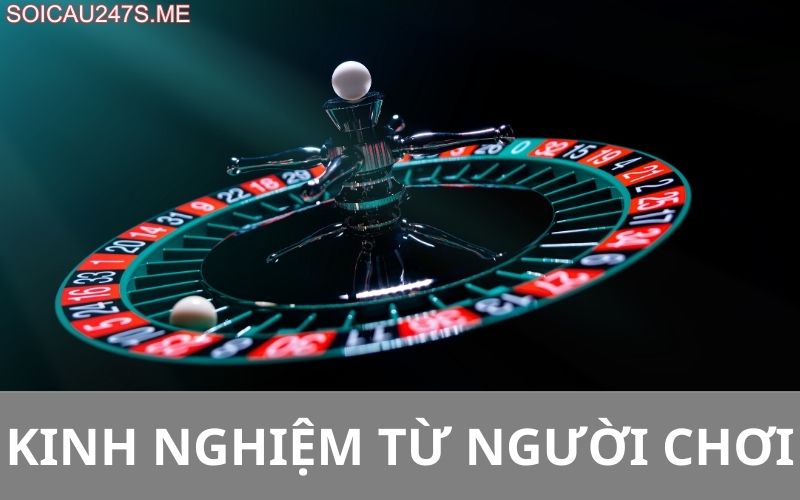 Kinh nghiệm từ người chơi
