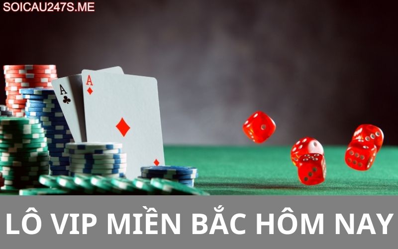 Lô vip miền bắc hôm nay
