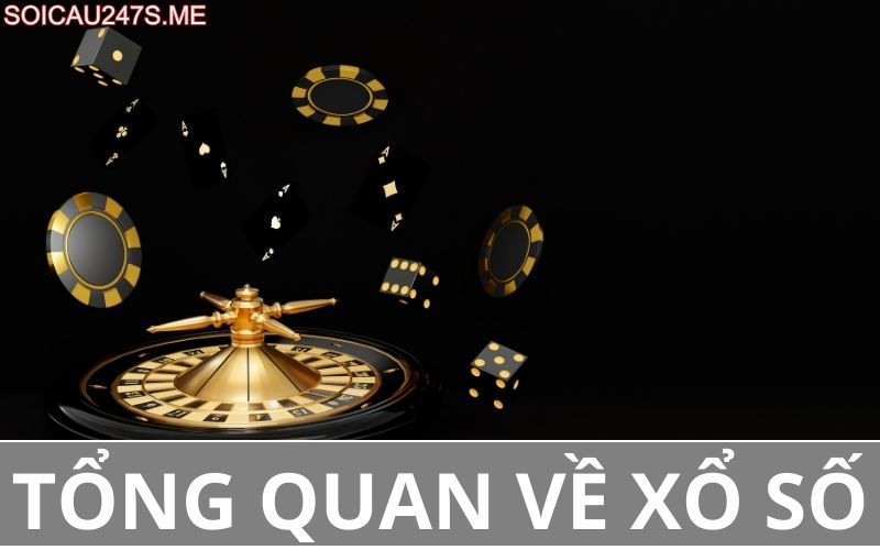 Tổng quan về xổ số